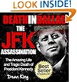 Death in Dallas...The JFK Assassination: The Amazing Life and Tragic Death of President Kennedy (Tragedies That Shaped America)