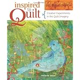 Inspired to Quilt ~ Melanie Testa