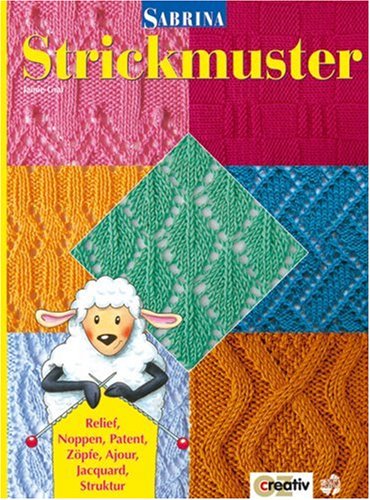 Free Download Sabrina Strickmuster Relief Noppen Patent Zopfe Ajour Jacquard Struktur By Oz Creativ Adekjdfjd
