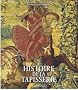 Histoire de la tapisserie en Europe du Moyen Age � nos jours