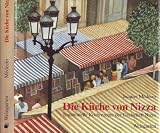 Die K�che von Nizza. Traditionelle Kochrezepte der Grafschaft Nizza - Jacques Medicin