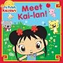 Meet Kai-lan! (Ni Hao, Kai-Lan)