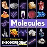 Molecules: The Elements and the Architecture of Everything