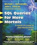 SQL Queries for Mere Mortals(R): A Hands-On Guide to Data Manipulation in SQL