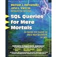 SQL Queries for Mere Mortals(R): A Hands-On Guide to Data Manipulation in SQL (For Mere Mortals)