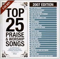 Top 25 Praise & Worship Songs 2007