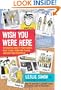Wish You Were Here: An Essential Guide to Your Favorite Music Scenes - from Punk to Indie and Everything in Between