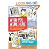 Wish You Were Here: An Essential Guide to Your Favorite Music Scenes - from Punk to Indie and Everything in Between