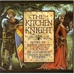 The Kitchen Knight: A Tale of King Arthur