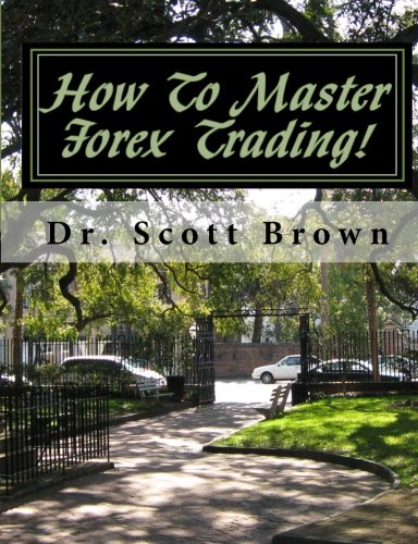 How To Master Forex Trading!: On A Mission out 