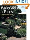 Walks, Walls & Patios: Plan, Design & Build