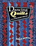 More details of book titled: Dancing Quilts from Straight Pieces