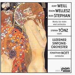 Stephan; Weill; Wellesz - Works for Violin and Orchestra
