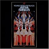Eigenschaften Aretha Franklin  / Young, Gifted & Black