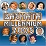 Bachata Millennium 2005