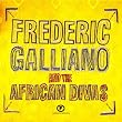 Frederic Galliano And The African Divas - Digipack �dition limit�e