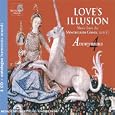 Love's Illusion  - Motets fran�ais des XIIIe et XIVe si�cles (CD catalogue)