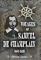 Voyages of Samuel de Champlain, 1604-1618: With a map and two plans