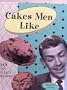 Cakes Men Like