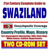 21st Century Complete Guide to Swaziland - Encyclopedic Coverage, Country Profile, History, DOD, State Dept., White House, CIA Factbook (Two CD-ROM Set)