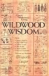 Wildwood Wisdom by Shelter Publications
