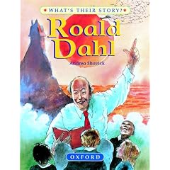 Roald Dahl: The Champion Storyteller (What's Their Story?)