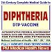 21st Century Complete Medical Guide to Diphtheria and the DTP Vaccine, Authoritative Government Documents, Clinical References, and Practical Information for Patients and Physicians (CD-ROM)