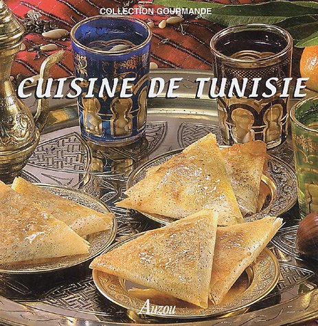 Cuisine de Tunisie by Fabien BellahsenDaniel Rouche