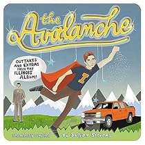 The Avalanche: Outtakes & Extras from the Illinois Album