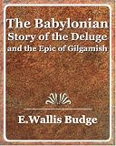 The Babylonian Story of the Deluge and the Epic of Gilgamish - 1920