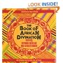 The Book of African Divination: Interpreting the Forces of Destiny with Techniques from the Venda, Zulu, and Yoruba (Destiny Books)