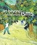 Art Beyond Isms: Masterworks from El Greco to Picasso in the Phillips Collection