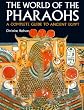 Exploring the World of the Pharaohs: A Complete Guide to Ancient Egypt