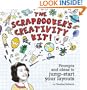 The Scrapbooker's Creativity Kit: Prompts And Ideas To Jump Start Your Layouts
