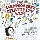 The Scrapbooker's Creativity Kit: Prompts And Ideas To Jump Start Your Layouts