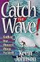 Catch the Wave