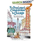 The Dog Lover's Companion to Chicago: The Inside Scoop on Where to Take Your Dog (Dog... by Margaret Littman and Phil Frank