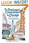 The Dog Lover's Companion to Chicago: The Inside Scoop on Where to Take Your Dog (Dog Lover's Companion Guides)