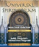 The Universal Spirit of Islam: From the Koran and Hadith (Sacred Worlds)