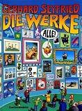 Produkt-Bild: Die Werke. Alle!: S&auml;mtliche Cartoons, Illustrationen, Poster und Gem&auml;lde sowie Skizzen und Entw&uuml;rfe