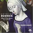 Antoine Busnois: Missa O Crux lignum; Motets; Chansons