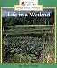 Life in a Wetland (Rookie Read-About Science)