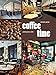 Coffee Time: Contemporary Cafés