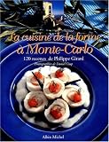 La Cuisine de la forme à Monte-Carlo. 120 recettes de Philippe Girard