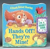 Hands Off, They're Mine: A Book About Sharing (Refrigerator Books)