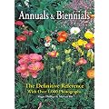 Annuals and Biennials: The Definitive Reference with Over 1,000 Photographs