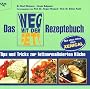 Das Weg-mit-dem-Fett Rezeptebuch: Tips und Tricks zur fettnormalisierten K�che. Mit allen Infos �ber XENICAL