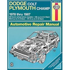 Haynes Dodge Colt and Plymouth Champ Fwd Manual: 1978-1987 (Haynes Owners Workshop Manuals)