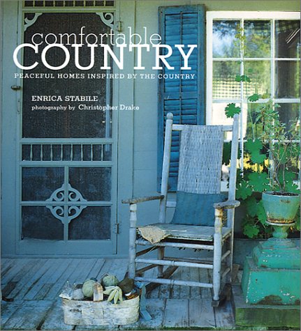 Comfortable Country: Peaceful Homes Inspired by the Country