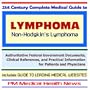 21st Century Complete Medical Guide to Lymphoma (Non-Hodgkins Lymphoma): Authoritative Government Documents and Clinical References for Patients and Physicians with Practical Information on Diagnosis and Treatment Options